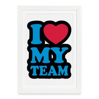 I love my team - Framed poster (27 × 37 cm) - white - Front