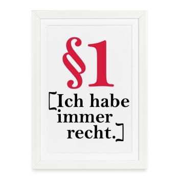 § 1 j'ai toujours raison. - Affiche encadrée (27 × 37 cm) - blanc - Devant