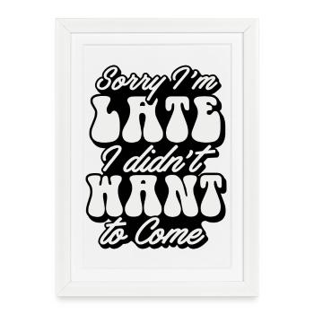 Humorous text design for casual style - Framed poster (27 × 37 cm) - white - Front