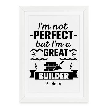 Not perfect but a great mason - Framed poster (27 × 37 cm) - white - Front