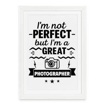 Not perfect but a great photographer - Framed poster (27 × 37 cm) - white - Front