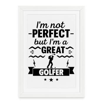 Not perfect, but a super golfer - Framed poster (27 × 37 cm) - white - Front