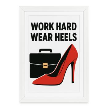 Business Babe : Talons à la Travail Dur - Affiche encadrée (27 × 37 cm) - blanc - Devant