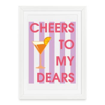 Cheers to my loves, Cheers - Framed poster (27 × 37 cm) - white - Front