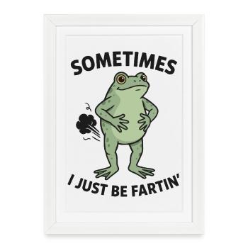 Grenouille qui dit de l’humour Parfois, je suis juste un pet - Affiche encadrée (27 × 37 cm) - blanc - Devant