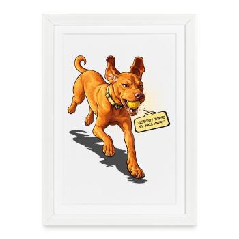 Personne ne m’enlève la balle – Drôle de chien Vizsla - Affiche encadrée (27 × 37 cm) - blanc - Devant