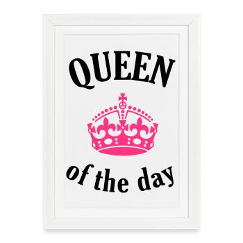 Queen of the day - Framed poster (27 × 37 cm) - white - Front