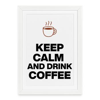 KEEP CALM AND DRINK COFFEE, COFFEE JUNKIE GIFT - Framed poster (27 × 37 cm) - white - Front