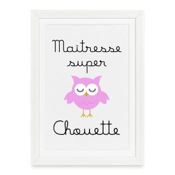 Maîtresse super chouette - Affiche encadrée (27 × 37 cm) - blanc - Devant