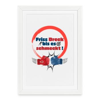 Eat dirt until it tastes good! - Framed poster (27 × 37 cm) - white - Front