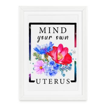 Occupez-vous de votre propre utérus Droits des femmes - Affiche encadrée (27 × 37 cm) - blanc - Devant