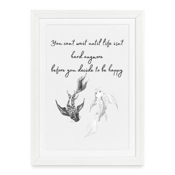 Vous ne pouvez pas attendre que la vie ne soit plus dure - Affiche encadrée (27 × 37 cm) - blanc - Devant