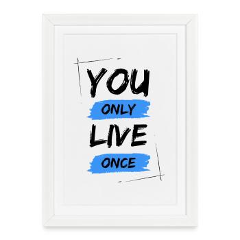 YOLO - You Only Live Once / ONE LIVE - Framed poster (27 × 37 cm) - white - Front