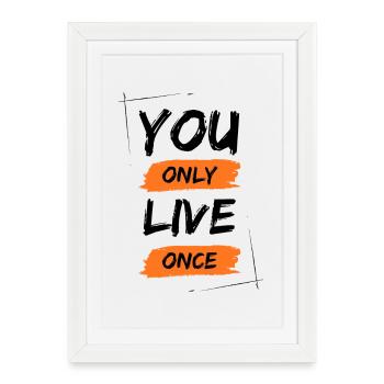 YOLO - You Only Live Once / ONE LIVE - Framed poster (27 × 37 cm) - white - Front