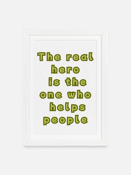 The real hero is the one who helps people - Framed poster (27 × 37 cm) - white