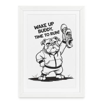 Bulldog IL EST TEMPS DE COURIR. course. Courir - Affiche encadrée (27 × 37 cm) - blanc - Devant