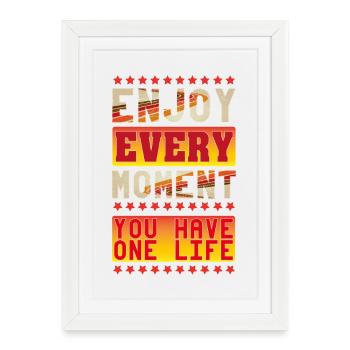 Enjoy Every Moment - Framed poster (27 × 37 cm) - white - Front