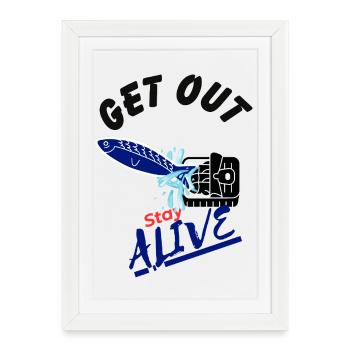 Get out and Stay Alive - Fisch in Falle - Affiche encadrée (27 × 37 cm) - blanc - Devant