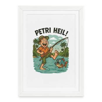 Petri Heil - or the piranha hangs on the toe - Framed poster (27 × 37 cm) - white - Front