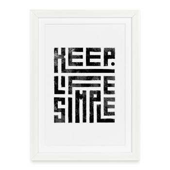 Keep Life Simple | Minimaliste, Motivation - Affiche encadrée (27 × 37 cm) - blanc - Devant
