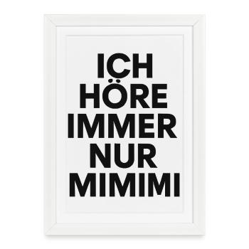 Mimimi Disant Humour Drôle - Affiche encadrée (27 × 37 cm) - blanc - Devant