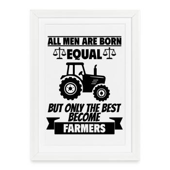 Tous les hommes naissent égaux. Fermier. - Affiche encadrée (27 × 37 cm) - blanc - Devant