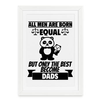 All men are born the same dads - Framed poster (27 × 37 cm) - white - Front