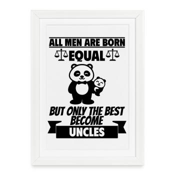Tous les hommes naissent égaux, oncle - Affiche encadrée (27 × 37 cm) - blanc - Devant
