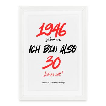 Né en 1946 – toujours 30 ans, 80e anniversaire - Affiche encadrée (27 × 37 cm) - blanc - Devant