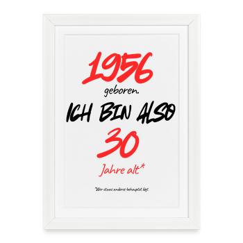 Né en 1956 – toujours 30 ans, 70e anniversaire - Affiche encadrée (27 × 37 cm) - blanc - Devant