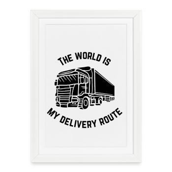 The World is My Delivery Route | Trucking Merch - Framed poster (27 × 37 cm) - white - Front