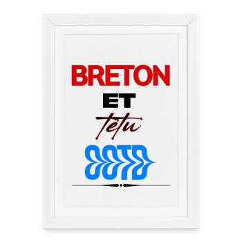 Breton et têtu – Fierté bretonne - Affiche encadrée (27 × 37 cm) - blanc - Devant