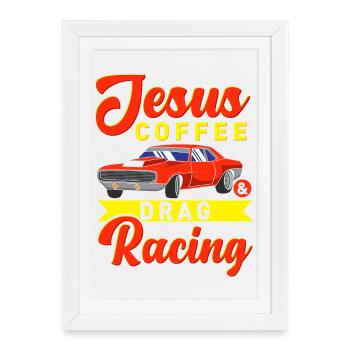 Jesus Coffee et conception de voitures musclées pour la course de dragsters - Affiche encadrée (27 × 37 cm) - blanc - Devant