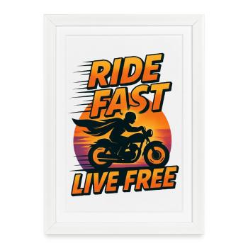 Ride Fast Live Free - Affiche encadrée (27 × 37 cm) - blanc - Devant