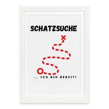 Schatzsuche_ich_bin_bereit - Framed poster (27 × 37 cm) - white - Front