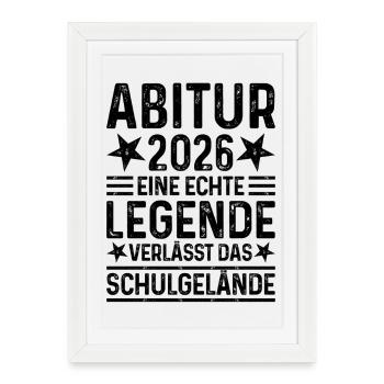 Abitur 2026 A legend leaves school grounds Abi - Framed poster (27 × 37 cm) - white - Front