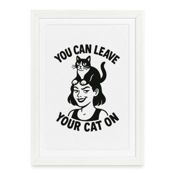 Vous pouvez laisser votre chat allumé – Drôle - Affiche encadrée (27 × 37 cm) - blanc - Devant