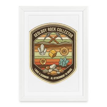 Collecteur de roches en géologie - Science géologue amusante - Affiche encadrée (27 × 37 cm) - blanc - Devant