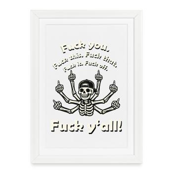 Fuck You – Funny Skeleton Stinky Finger Saying - Framed poster (27 × 37 cm) - white - Front