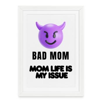 T-shirt Mom Mood - Affiche encadrée (27 × 37 cm) - blanc - Devant