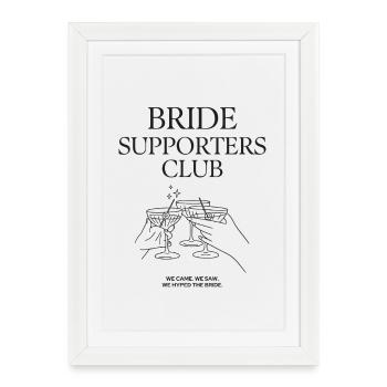 Bride Supporters Club - Bachelor Party Shirt - Framed poster (27 × 37 cm) - white - Front