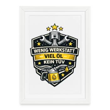 Wenig Werkstatt Viel Öl - Gerahmtes Poster (27 × 37 cm) - Weiß - Vorne