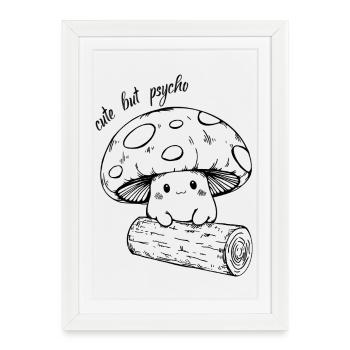 Süßer Pilz - cute but psycho - Framed poster (27 × 37 cm) - white - Front