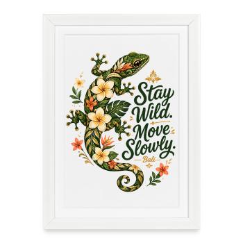 Reste déchaîné. Bougez lentement. – Gecko tropical de Bali | FL - Affiche encadrée (27 × 37 cm) - blanc - Devant