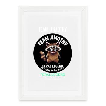 Feral Legend Raccoon Team Jimothy - Framed poster (27 × 37 cm) - white - Front
