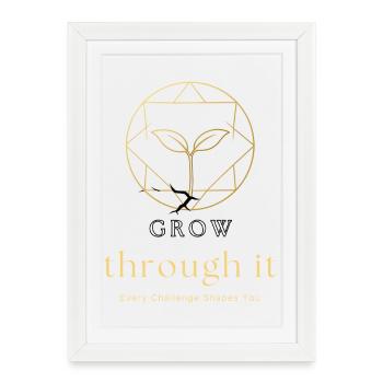 Grow Through It – Motivational Growth Quote - Framed poster (27 × 37 cm) - white - Front