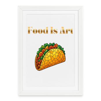 Food Is Art ... Taco - Framed poster (27 × 37 cm) - white - Front