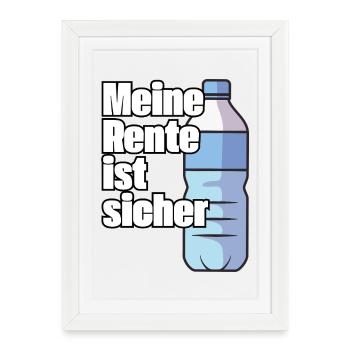 Meine Rente ist sicher - Gerahmtes Poster (27 × 37 cm) - Weiß - Vorne