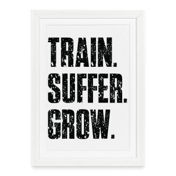Train Suffer Grow Grunge Motto - Black - Framed poster (27 × 37 cm) - white - Front