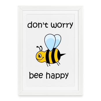 dont worry be happy, bee happy, bonne abeille - Affiche encadrée (27 × 37 cm) - blanc - Devant